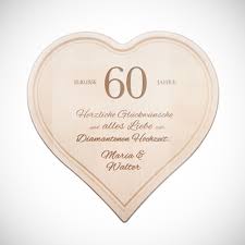 60 jahre gehn wir den lebensweg zusammen, das bleibt auch so, ich geh nimmer mehr von dannen. Herzbrett Mit Gravur Diamantene Hochzeit Personalisiert