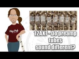 12ax7 Do Different Preamp Tubes Make A Sonic Difference