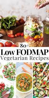80 Low Fodmap Vegetarian Recipes Fodmap Diet Recipes Low Fodmap Recipes Dinner Fodmap Recipes Dinner