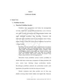 Pendidikan adalah pembelajaran pengetahuan, keterampilan, dan kebiasaan sekelompok orang yang diturunkan dari satu generasi ke generasi berikutnya melalui pengajaran, pelatihan, atau penelitian. Bab Ii Landasan Teori A Kajian Teori 1 Pendidikan Karakter A Pengertian Pendidikan Karakter Bab Ii Dwiky Ashari Saputro Pgsd 17