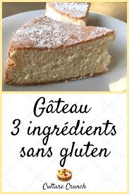 Gateau 3 Ingredients Sans Gluten La Recette Facile En 2020 Gateau 3 Ingredients Recette Facile Recette