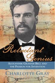 Reluctant Genius : Alexander Graham Bell and the Passion for Invention used  book by Charlotte Gray: 9781559708098