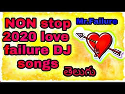 Telugu Love Failure Songs Audio Songs Download Youtube Love Failure Dj Remix Songs New Dj Song