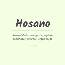 Significado do nome Hosano