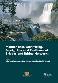 André luiz gomes pereira andreluizgomespereira. Maintenance Monitoring Safety Risk And Resilience Of Bridges And Br
