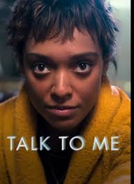 Is the movie Talk to Me any good?