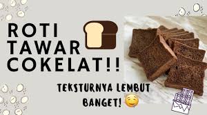 Roti Tawar Cokelat Sangat Lembut Youtube Beranda kreasi resep produk sari roti artikel acara sari roti peduli. roti tawar cokelat sangat lembut