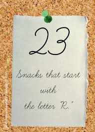 23 Snacks For The Letter R Preschool Letters Lettering Letter R