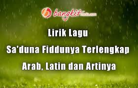 Check spelling or type a new query. Lirik Lagu Sa Duna Fiddunya Terlengkap Arab Latin Dan Artinya