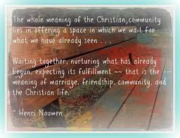  Weekend Community You Are My Girls Nouwen Quotes Henri Nouwen Quotes Nouwen