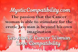 In this day and age there are so many weak men. Leo Man Cancer Woman Compatibility Mystic Compatibility