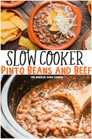 My mother made this recipe for pinto beans with ground beef for us as kids and i have used it many times in feeding my 4 boys. Slow Cooker Pinto Beans And Beef The Magical Slow Cooker
