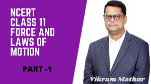 NCERT CLASS 11th FORCE AND LAWS OF MOTION 01-05