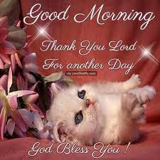 Good Morning Thank You Lord For Another Day Pictures Photos And Images For Facebook Tumblr Pinterest And Twitter