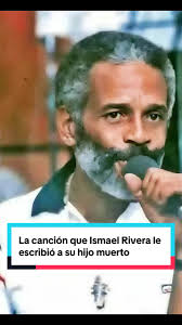 Canción Dedicada A La Partida De Su Hijo De Ismael Rivera