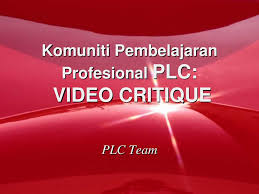 Untuk tujuan perekodan pula, borang berikut (tool kits) boleh digunakan. Komuniti Pembelajaran Profesional Plc Video Critique Ppt Download