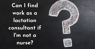 How to become a lactation consultant. Can I Find A Job As A Lactation Consultant If I M Not A Nurse Nc State Maternal And Infant Lactation Knowledge Milk Research And Educational Group