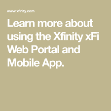 Xfi Features In The Xfinity App And Xfi Website App Mobile App Xfinity
