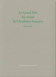 Cette disette n'est que le reflet de l'�tat de la langue fran�aise, d'une culture. Le Grand Prix Du Roman De L Academie Francaise 1915 2015 Academie Francaise