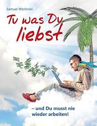 Tu Was Du Liebst Und Du Musst Nie Wieder Arbeiten Eur 949 Eur 2990 42 Von 5 Sternen Top 400 Startup Bucher Buch Tipps Bucher Buch Tipps Liebe
