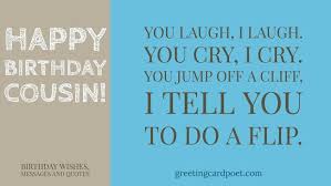 Happy Birthday Wishes For Cousin From The Heart Greeting Card Poet A cousin is a little bit of childhood that can never be lost. happy birthday wishes for cousin from
