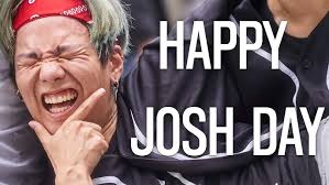 HAPPY JOSH DAY