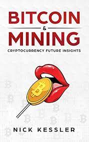 It's the process that helps the in the future, as mining rewards decrease, the transaction rewarded to miners will make up a larger percentage of miner income. Bitcoin And Mining Cryptocurrency Future Insights English Edition Ebook Kessler Nick Amazon De Kindle Shop