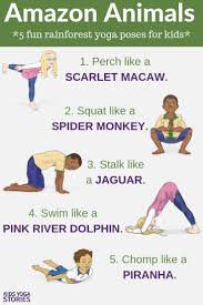 5 Amazon Rainforest Animals Yoga Poses For Kids Kids Yoga Stories Kids Yoga Poses Yoga For Kids Animal Yoga