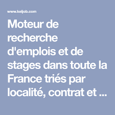 Moteur De Recherche D Emplois Et De Stages Dans Toute La France Tries Par Localite Contrat Et Salaire Depot De Cv Et Cre Recherche Emploi Offre Emploi Emploi