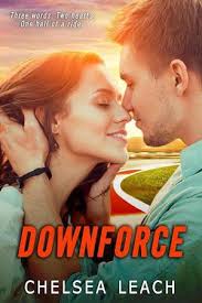 Downforce by Chelsea Leach