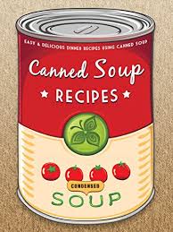 Adding a few easy ingredients can make it instantly delicious. Amazon Com The Canned Soup Cookbook 50 Easy Delicious Dinner Recipes Using Canned Soup Recipe Top 50 S Book 116 Ebook Hatfield Julie Kindle Store