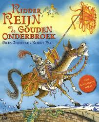 Ridder Reijn En De Gouden Onderbroek Giles Andreae 9789026132902 Boeken Ridders Kinderboek Humor Boeken