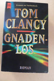 Als ein trupp russischer soldaten seine familie als vergeltung für seine rolle bei einer streng geheimen operation tötet, verfolgt sr. Gnadenlos Tom Clancy Buch Erstausgabe Kaufen A01klse401zzf