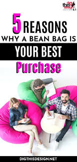 5 Reasons Why A Bean Bag Is Your Best Purchase This Year Dig This Design Home Design Diy Bean Bag Chair Decorating Blogs