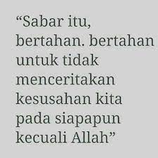 Sabar Itu Bertahan Ceritakan Sama Allah Saja Kata Kata Indah Kata Kata Kata Kata Motivasi