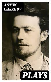 Plays eBook : Chekhov, Anton, Hawthorne, Julian, Seltzer, Thomas, Fell,  Marian, Bernstein, Herman, West, Julius, Long, Robert Edward Crozier,  Chamot, A. E.: Amazon.co.uk: Kindle Store
