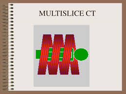 Ppt Multislice Ct Powerpoint Presentation Free Download Id 5643597