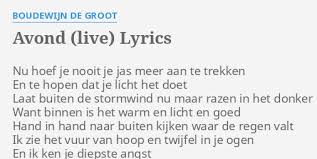 In 2005, following a call from radio 2 diskjockeys to vote for a different song than queen's current bohemian. Avond Live Lyrics By Boudewijn De Groot Nu Hoef Je Nooit