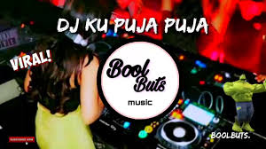 Dj Ku Puja Puja Dj Full Bass Slow Santuy Enak Boolbuts Music Youtube