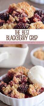 The Best Blackberry Crisp Or Other Berry Crisp Mel S Kitchen Cafe Recipe Berries Recipes Cobbler Recipes Food