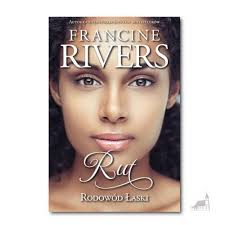 Rut. Rodowód łaski. Francine Rivers Księgarnia Św Pawła