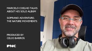 Marcelo Coelho talks about his solo album "Soprano Adventure: The Nature  Movements"