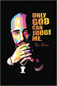 Feel free to use these tupac cartoon images as a background for your pc, laptop, android phone, iphone or tablet. Amazon Com Tupac Only God Can Judge Me Tupac Shakur Underground Hip Hop Rap Book Lined Notebook Journal Diary Gift 120 Blank Pages Inspirations Hip Punchline 2pac