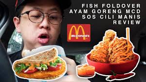 Mcd Fish Foldover Sweet Spicy Ayam Goreng Review 2020 Youtube