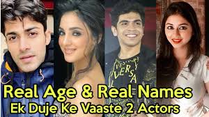 Real Age And Real Names Of Ek Duje Ke Vaaste 2 Cast Actors Ek Duje Ke Vaaste 2 Sony Tv New Show Youtube A video on the very hit song vaaste by dhvani bhanushali. real age and real names of ek duje ke vaaste 2 cast actors ek duje ke vaaste 2 sony tv new show