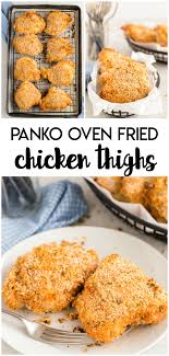 Arrange skin side up a rimmed baking sheet and smear all over skin side of thighs. Panko Oven Fried Chicken Made To Be A Momma