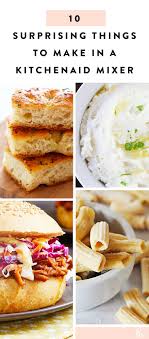 30 Kitchenaid Mixer Recipes That Are As Impressive As They Are Easy Kitchen Aid Recipes Mixer Recipes Kitchen Aid Mixer Recipes