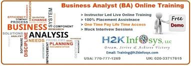 H2kinfosys Com Is Offering Business Analyst Ba Online Training And Placement In Usa Uk Canada Au Online Training Business Business Analyst Online Training