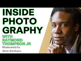 Inside Photography with Raymond Thompson Jr. Moderated by Aline Smithson