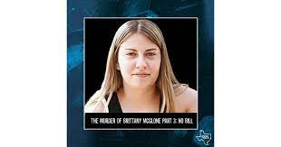 The Murder of Brittany McGlone Part 3: No Bill - Gone Cold - Texas True Crime | iHeart